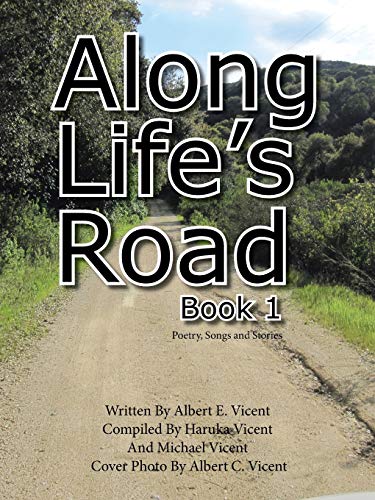 Along Life's Road: Book 1 Poetry, Songs and Stories