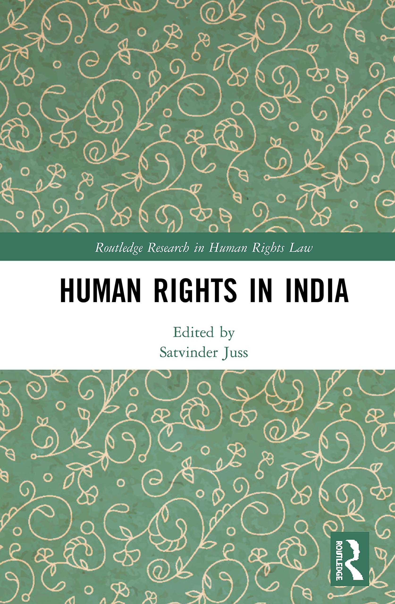 Human Rights in India (Routledge Research in Human Rights Law)