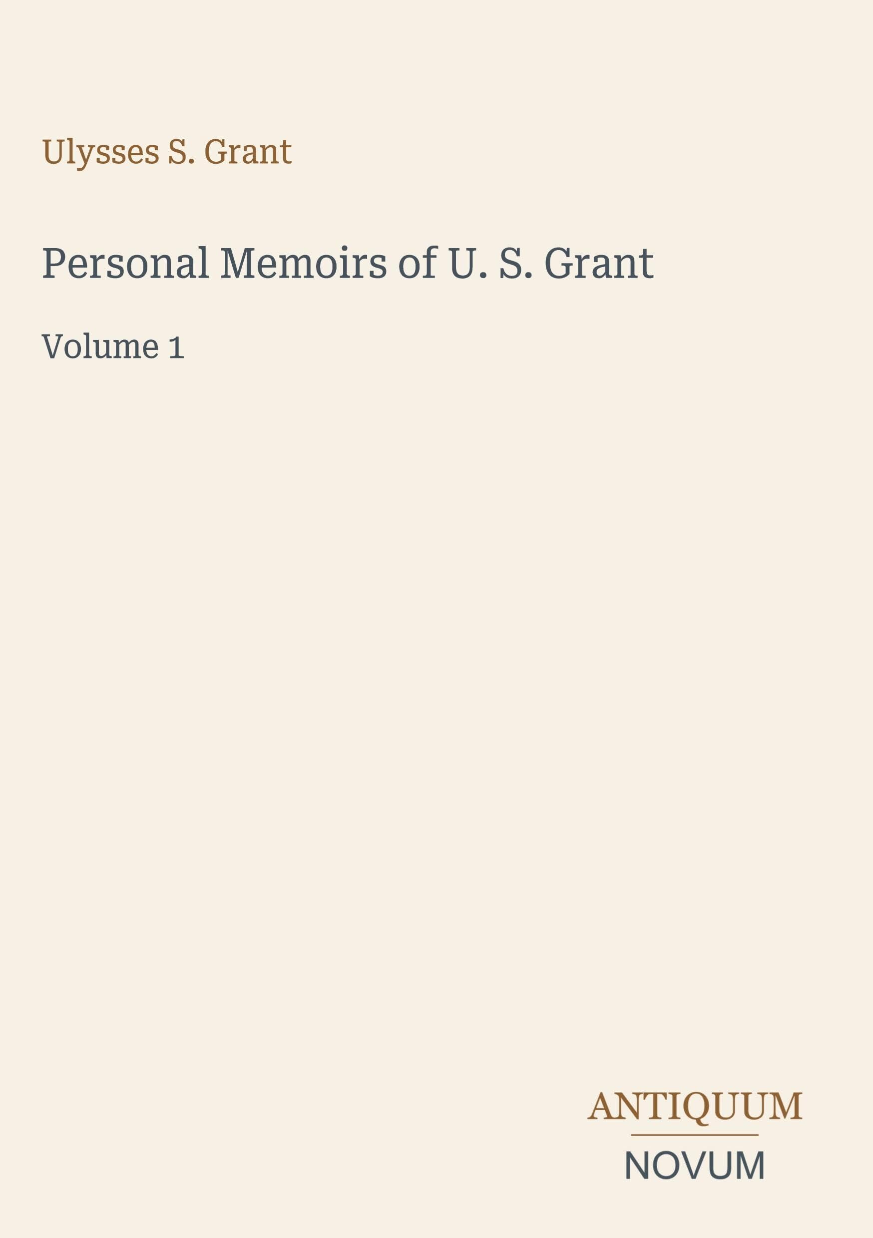 Personal Memoirs of U. S. Grant