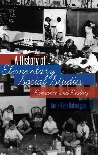 A History of Elementary Social Studies: Romance and Reality (History of Schools and Schooling)