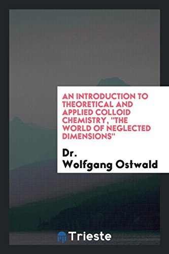 An Introduction to Theoretical and Applied Colloid Chemistry, The World of Neglected Dimensions