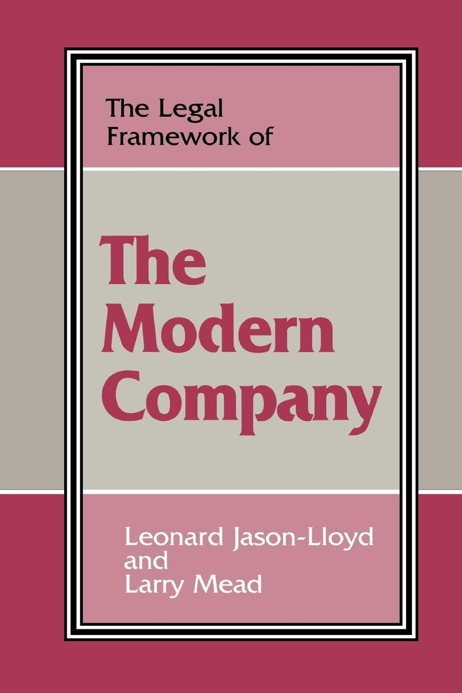 Larry Mead The Legal Framework Of The Modern Company