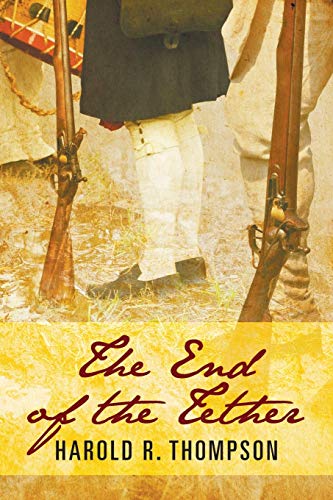 The End of the Tether: A Novel of the American Revolution