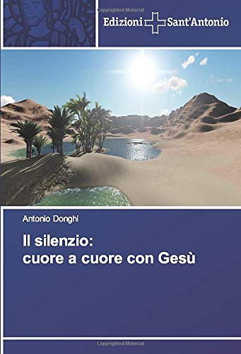 Il silenzio: cuore a cuore con Gesù