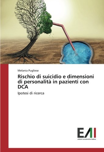 Rischio di suicidio e dimensioni di personalità in pazienti con DCA: Ipotesi di ricerca