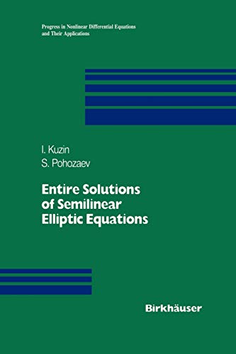 Entire Solutions of Semilinear Elliptic Equations (Progress in Nonlinear Differential Equations and Their Applications, 33, Band 33)