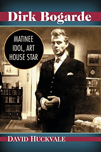 Dirk Bogarde: Matinee Idol, Art House Star