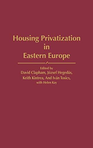 Housing Privatization in Eastern Europe (Contributions in Sociology)