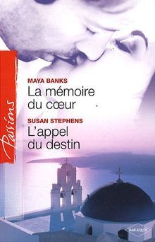 La mémoire du coeur. L'appel du destin