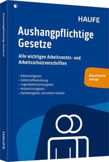 Aushangpflichtige Gesetze: Alle wichtigen Arbeitsrechts- und Arbeitsschutzvorschriften 2025 schnell und bequem erfüllen