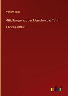 Mitteilungen aus den Memoiren des Satan: in Großdruckschrift