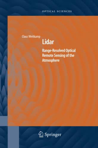 Lidar: Range-Resolved Optical Remote Sensing of the Atmosphere (Springer Series in Optical Sciences, Band 102)