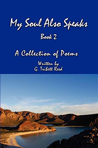 MY SOUL ALSO SPEAKS BOOK 2: A COLLECTION OF POEMS