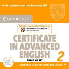 Cambridge Certificate in Advanced English 2 for Updated Exam Audio CDs (2): Official Examination Papers from University of Cambridge ESOL Examinations (Cae Practice Tests)