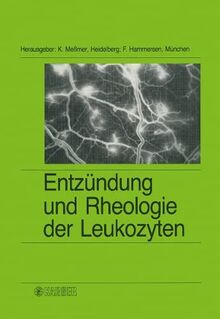 Entzündung und Rheologie der Leukozyten: Berichte d. 4. Bodensee-Symposiums über Mikrozirkulation, Konstanz/Bodensee 29. Juni - 1. Juli 1984