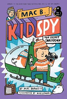 Top Secret Smackdown (Mac B., Kid Spy, Band 3)