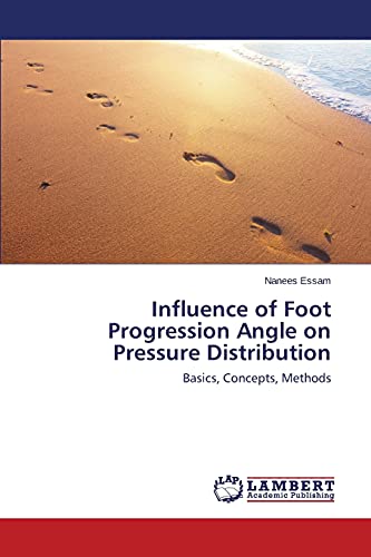 Influence of Foot Progression Angle on Pressure Distribution: Basics, Concepts, Methods