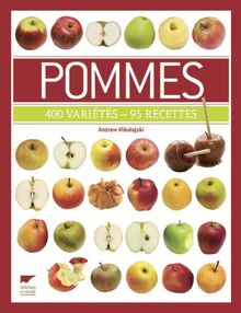 Pommes : 400 variétés, 95 recettes