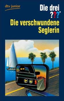 Die drei ??? - Die verschwundene Seglerin: Erzählt von Brigitte Henkel-Waidhofer