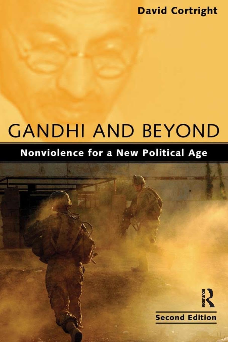 Gandhi and Beyond: Nonviolence for a New Political Age