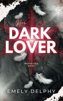 HER DARK LOVER: Befreites Herz (Frederick J. Fonds - 2, HER DARK BOSS Teil 2)