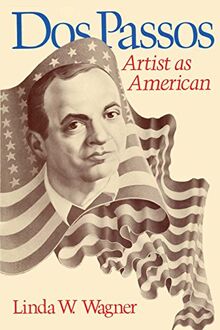 Dos Passos: Artist as American