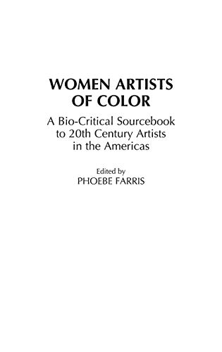 Women Artists of Color: A Bio-Critical Sourcebook to 20th Century Artists in the Americas