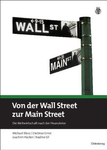 Von der Wall Street zur Main Street: Die Weltwirtschaft nach der Finanzkrise