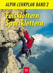 Alpin-Lehrplan, Bd.2, Felsklettern, Sportklettern