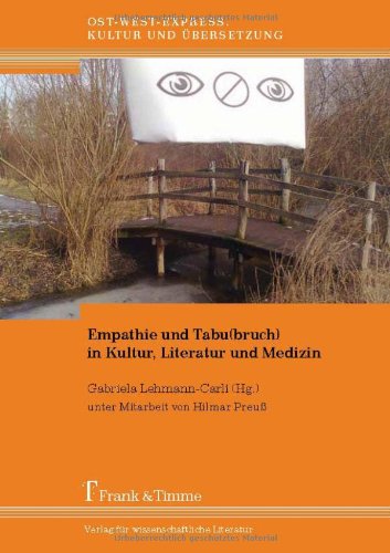 Empathie und Tabu(bruch) in Kultur, Literatur und Medizin