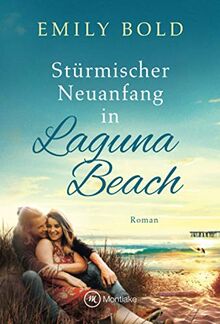 Stürmischer Neuanfang in Laguna Beach