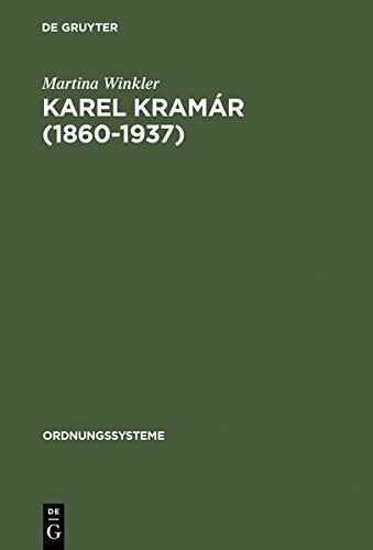 Karel Kramar 1860-1937. Selbstbild, Fremdwahrnehmungen und Modernisierungsverständnis eines tschechischen Politikers