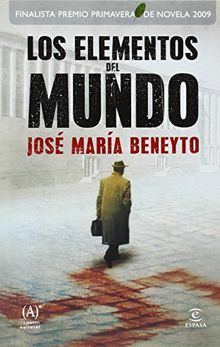 Los elementos del mundo (ESPASA NARRATIVA)