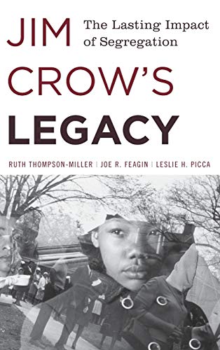 Jim Crow's Legacy: The Lasting Impact of Segregation (Perspectives on a Multiracial America)