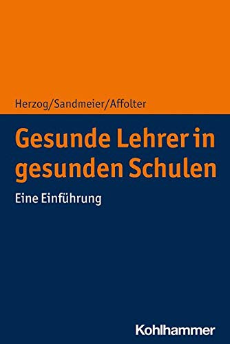 Gesunde Lehrkräfte in gesunden Schulen: Eine Einführung