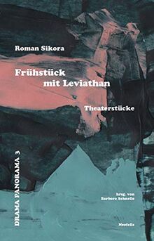 Frühstück mit Leviathan: Theaterstücke (Drama Panorama)