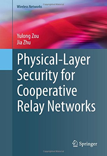 Physical-Layer Security for Cooperative Relay Networks (Wireless Networks)