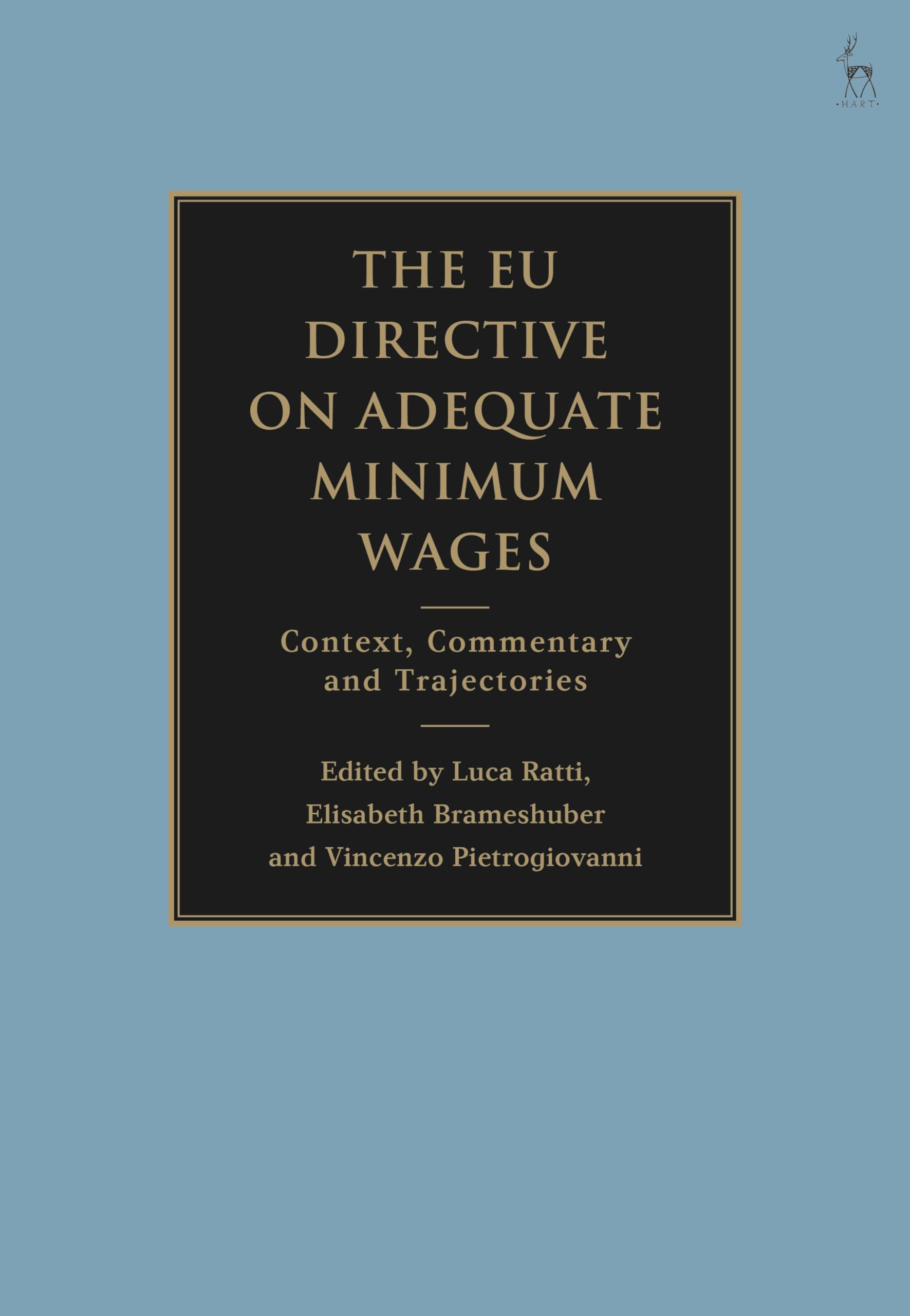 The EU Directive on Adequate Minimum Wages: Context, Commentary and Trajectories