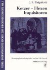 Ketzer - Hexen -Inquisitoren. Geschichte der Inquisition (13.-20. Jahrhundert) von J. R. Grigulevic | Buch | Zustand gut