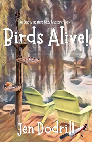 Birds Alive! (The Empty Nesters, Band 1)