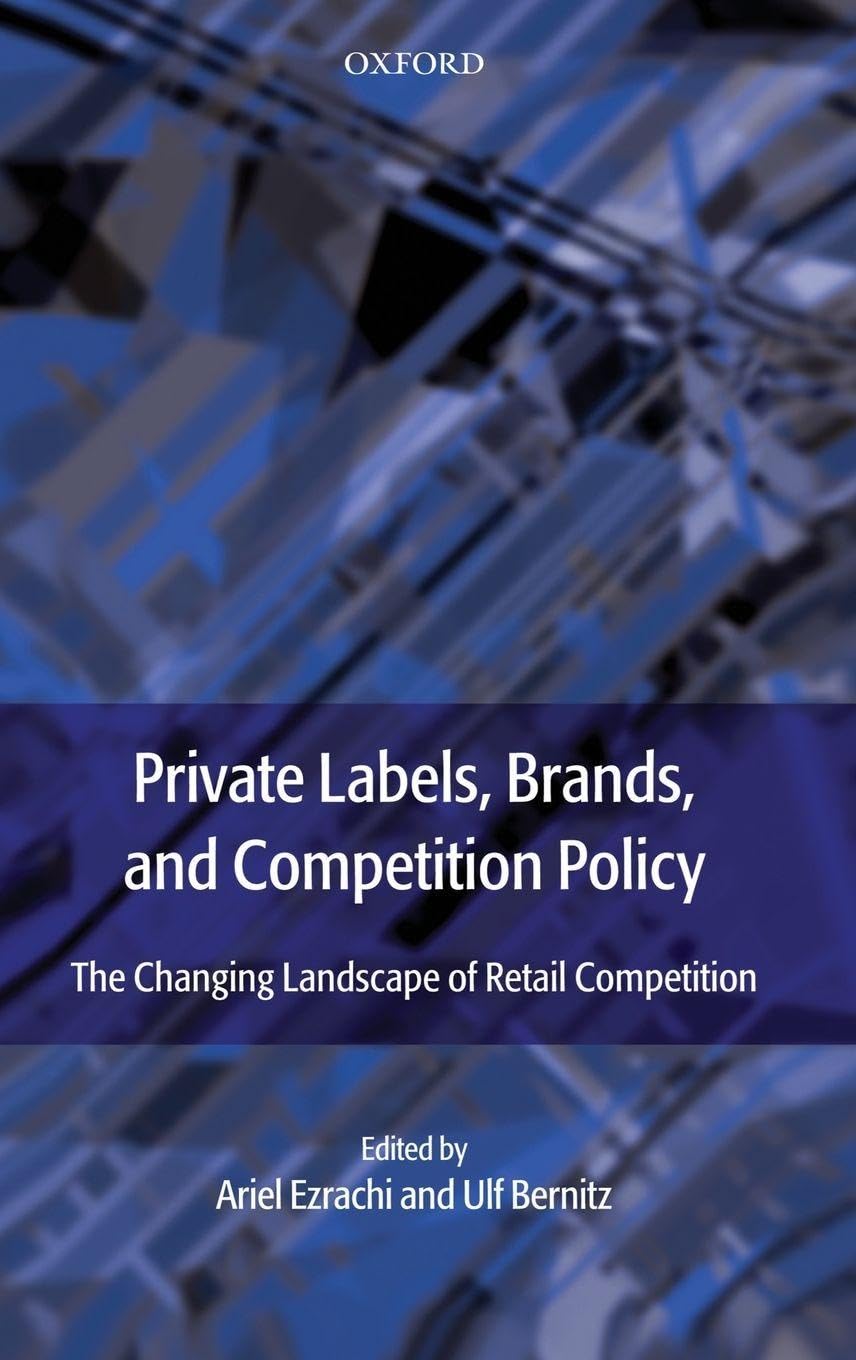 PRIV LABELS BRAND GOODS COMPET POLICY C: The Changing Landscape of Retail Competition