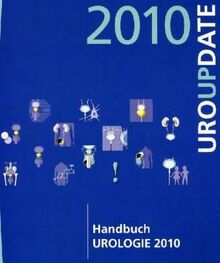 Handbuch Urologie 2010: Uro Update (Handbuch Update-Seminar)