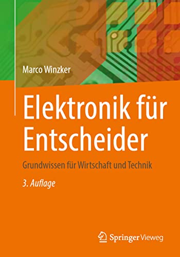 Elektronik für Entscheider: Grundwissen für Wirtschaft und Technik