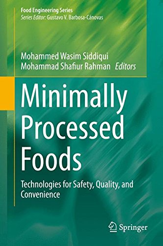 Minimally Processed Foods: Technologies for Safety, Quality, and Convenience (Food Engineering Series)