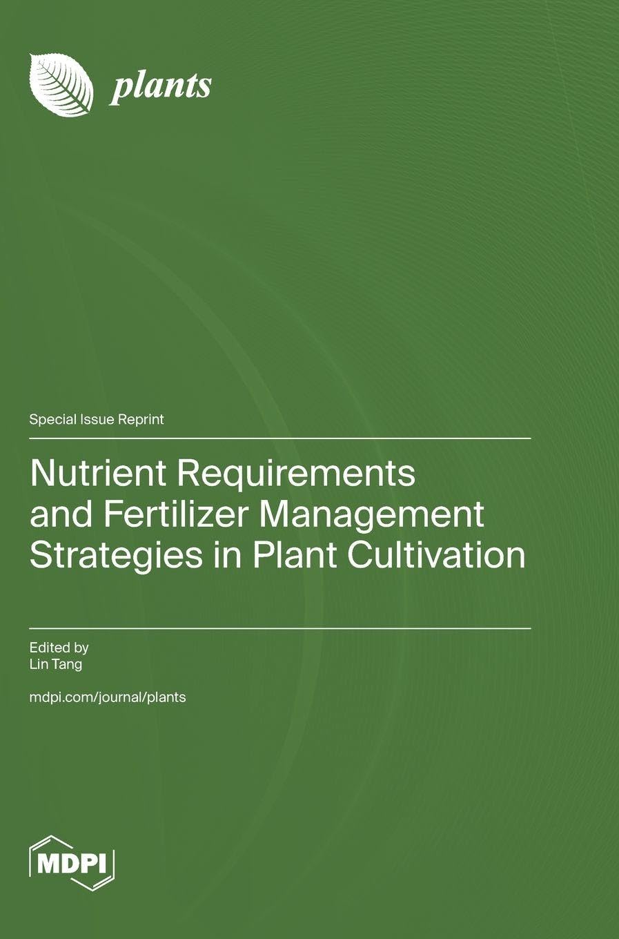 Nutrient Requirements and Fertilizer Management Strategies in Plant Cultivation