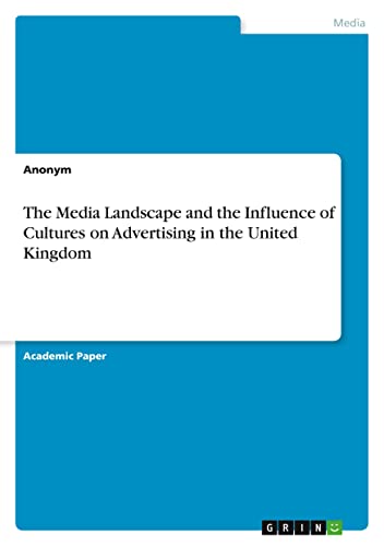The Media Landscape and the Influence of Cultures on Advertising in the United Kingdom