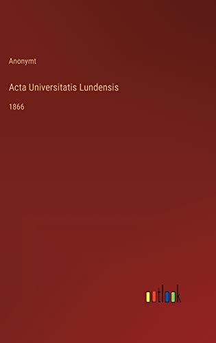 Acta Universitatis Lundensis: 1866