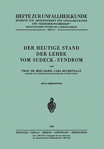 Der heutige Stand der Lehre vom Sudeck-Syndrom (Hefte zur Zeitschrift Der Unfallchirurg) (German Edition) (Hefte zur Zeitschrift Der Unfallchirurg, 51, Band 51)