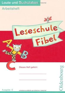 Leseschule Fibel E. Arbeitsheft Laute und Buchstaben
