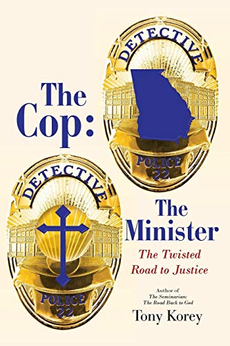 The Cop: The Minister: The Twisted Road to Justice